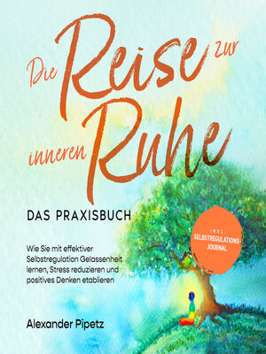 cover image of Die Reise zur inneren Ruhe--Das Praxisbuch